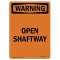 Signmission OSHA WARNING Sign, Open Shaftway, 7in X 5in Decal, 5" W, 7" H, Portrait, Open Shaftway OS-WS-D-57-V-13389